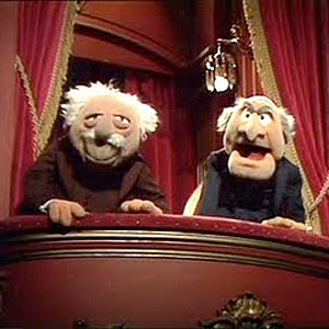 Statler and Waldorf, a hostile audience A picture of the Muppets, Statler and Waldorf, who are always putting down the Muppet Show